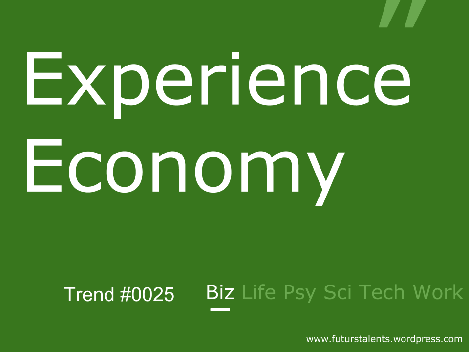 Experience Economy_FutursTalents_Trends_Biz_0025